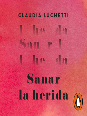 Sanar la herida - Audiobook